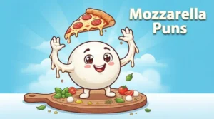 Mozzarella Puns