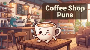Coffee Shop Puns